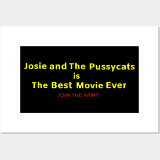 Josie and the Pussycats is The Best Movie Ever Join the Army Posters and Art